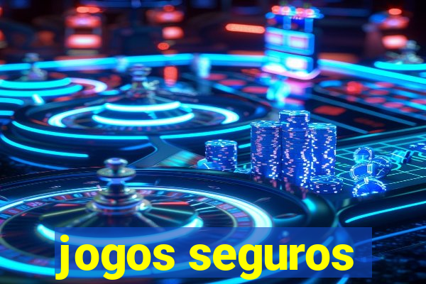 jogos seguros